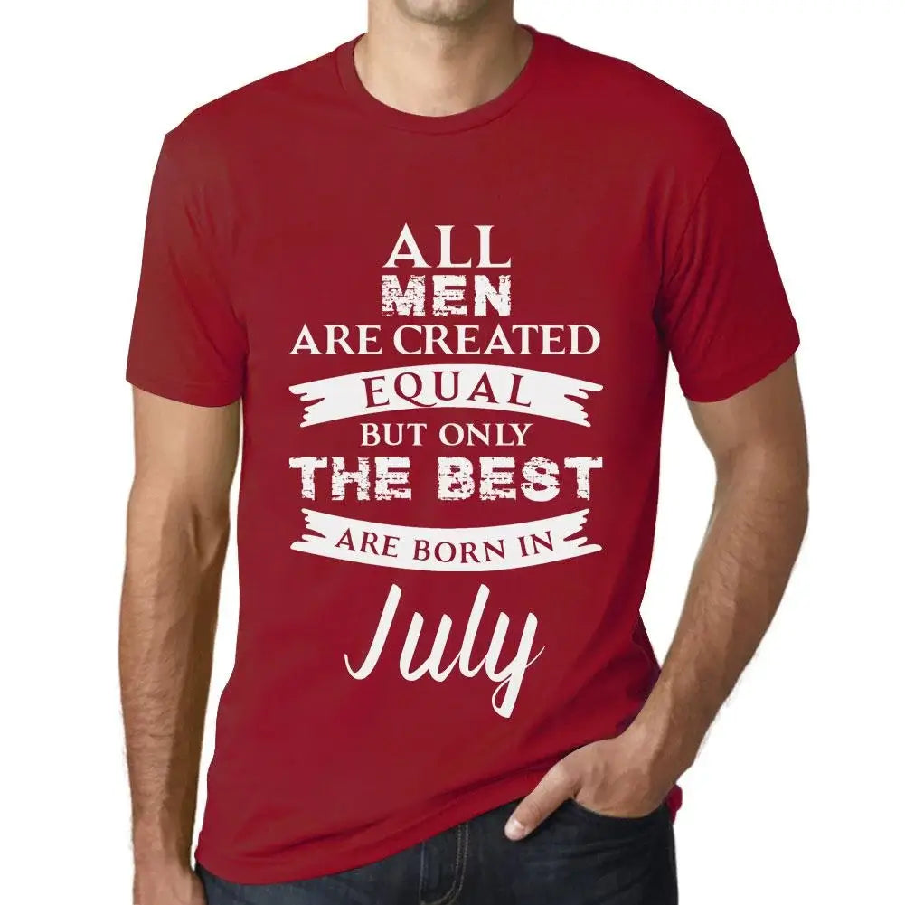 Men's Graphic T-Shirt All Men Are Created Equal But Only The Best Are Born In July Eco-Friendly Limited Edition Short Sleeve Tee-Shirt Vintage Birthday Gift Novelty