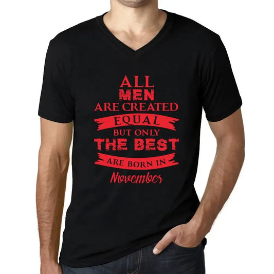 Men's Graphic T-Shirt V Neck All Men Are Created Equal But Only The Best Are Born In November Eco-Friendly Limited Edition Short Sleeve Tee-Shirt Vintage Birthday Gift Novelty
