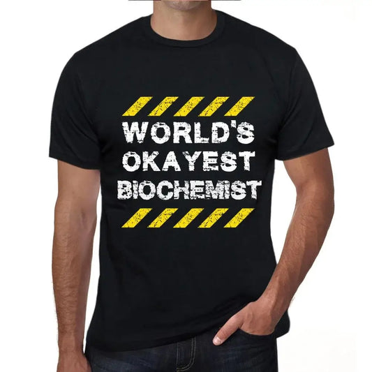 Men's Graphic T-Shirt Worlds Okayest Biochemist Eco-Friendly Limited Edition Short Sleeve Tee-Shirt Vintage Birthday Gift Novelty