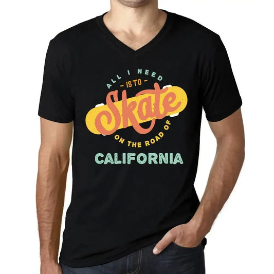 Men's Graphic T-Shirt V Neck All I Need Is To Skate On The Road Of California Eco-Friendly Limited Edition Short Sleeve Tee-Shirt Vintage Birthday Gift Novelty