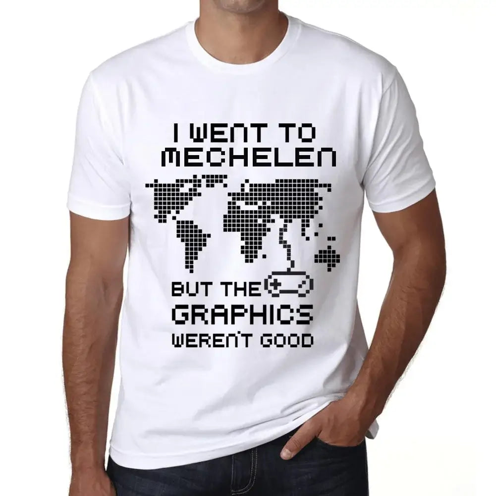 Men's Graphic T-Shirt I Went To Mechelen But The Graphics Weren’t Good Eco-Friendly Limited Edition Short Sleeve Tee-Shirt Vintage Birthday Gift Novelty