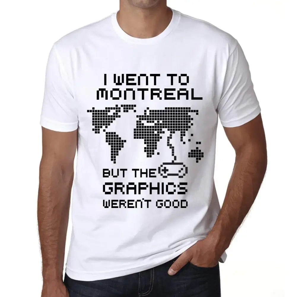 Men's Graphic T-Shirt I Went To Montreal But The Graphics Weren’t Good Eco-Friendly Limited Edition Short Sleeve Tee-Shirt Vintage Birthday Gift Novelty