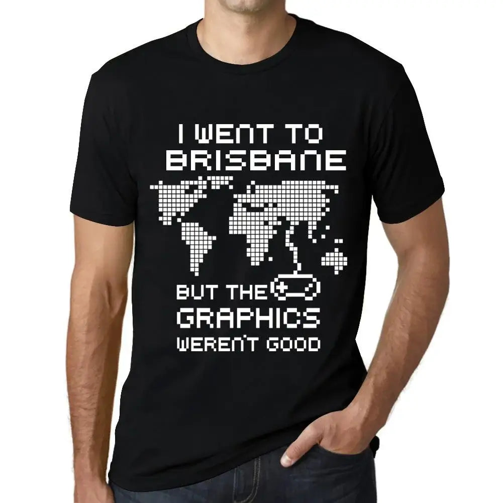 Men's Graphic T-Shirt I Went To Brisbane But The Graphics Weren’t Good Eco-Friendly Limited Edition Short Sleeve Tee-Shirt Vintage Birthday Gift Novelty