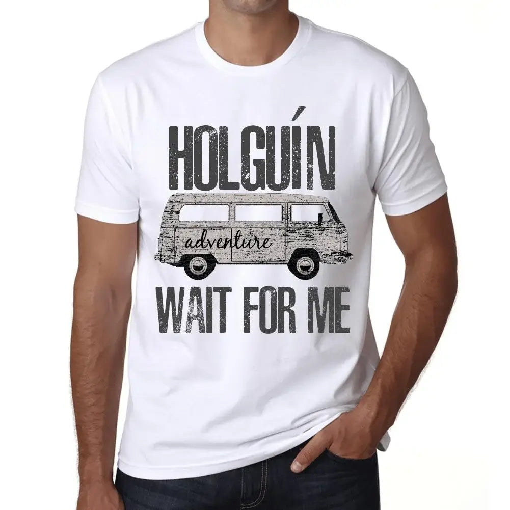 Men's Graphic T-Shirt Adventure Wait For Me In Holguín Eco-Friendly Limited Edition Short Sleeve Tee-Shirt Vintage Birthday Gift Novelty