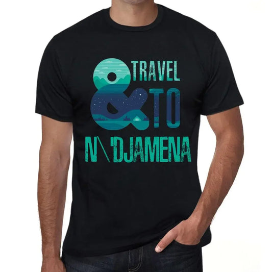 Men's Graphic T-Shirt And Travel To N'djamena Eco-Friendly Limited Edition Short Sleeve Tee-Shirt Vintage Birthday Gift Novelty