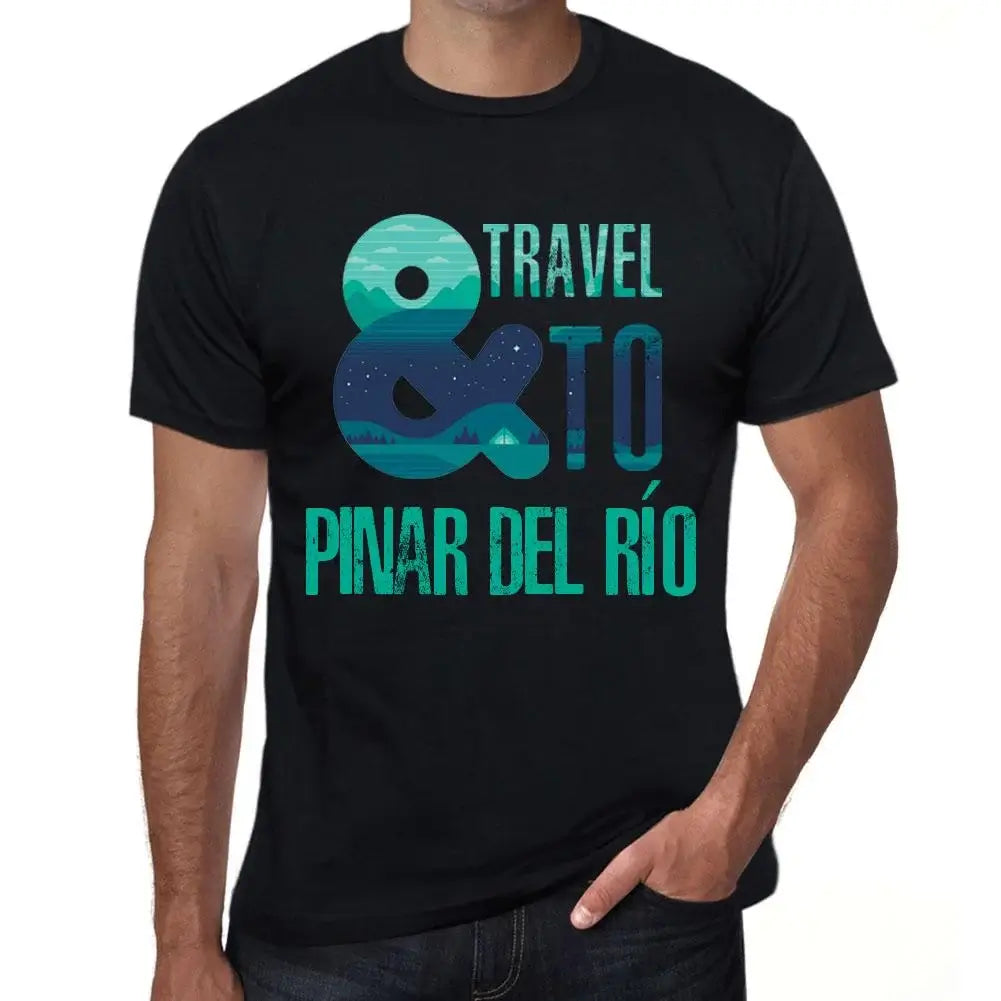 Men's Graphic T-Shirt And Travel To Pinar Del Río Eco-Friendly Limited Edition Short Sleeve Tee-Shirt Vintage Birthday Gift Novelty