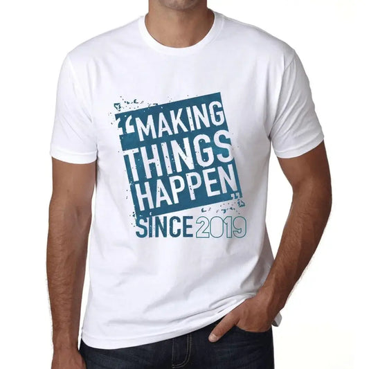 Men's Graphic T-Shirt Making Things Happen Since 2019 5th Birthday Anniversary 5 Year Old Gift 2019 Vintage Eco-Friendly Short Sleeve Novelty Tee