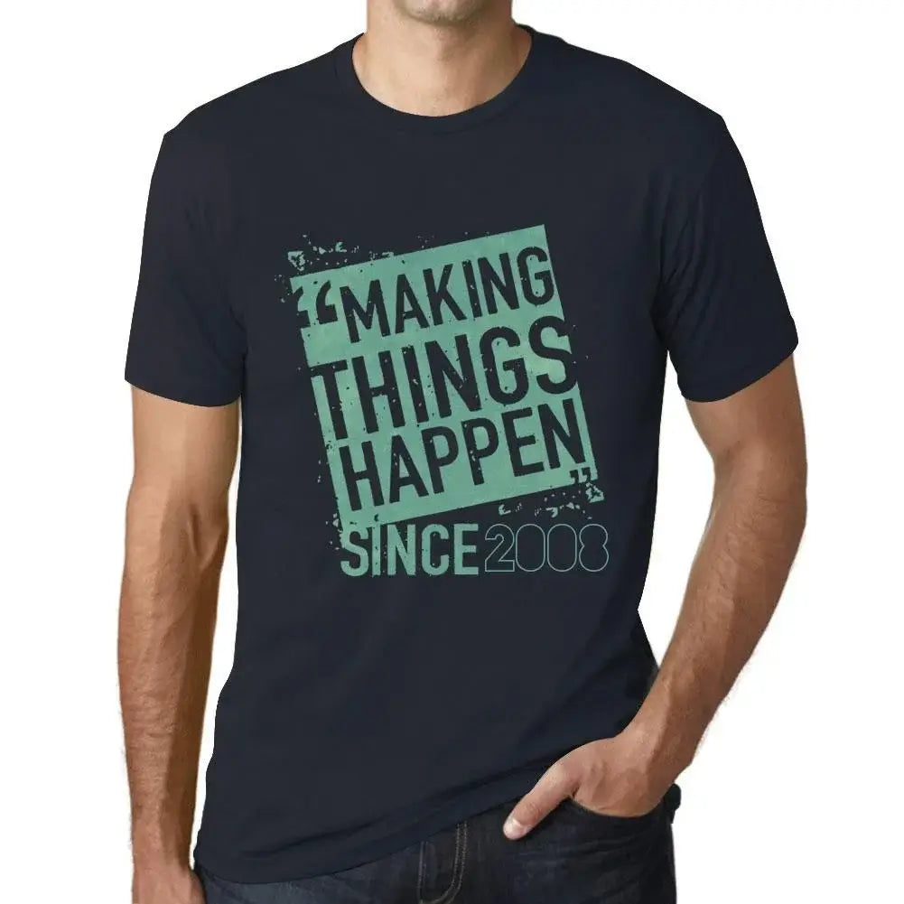 Men's Graphic T-Shirt Making Things Happen Since 2008 16th Birthday Anniversary 16 Year Old Gift 2008 Vintage Eco-Friendly Short Sleeve Novelty Tee