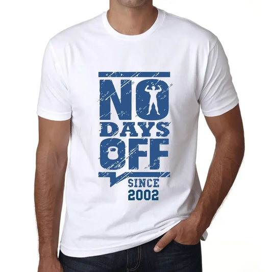 Men's Graphic T-Shirt No Days Off Since 2002 22nd Birthday Anniversary 22 Year Old Gift 2002 Vintage Eco-Friendly Short Sleeve Novelty Tee