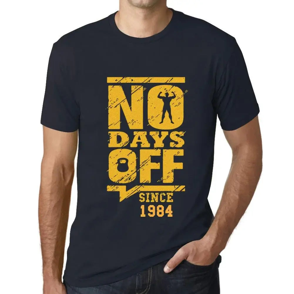 Men's Graphic T-Shirt No Days Off Since 1984 40th Birthday Anniversary 40 Year Old Gift 1984 Vintage Eco-Friendly Short Sleeve Novelty Tee