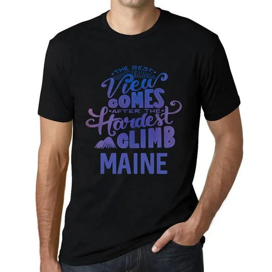 Men's Graphic T-Shirt The Best View Comes After Hardest Mountain Climb Maine Eco-Friendly Limited Edition Short Sleeve Tee-Shirt Vintage Birthday Gift Novelty