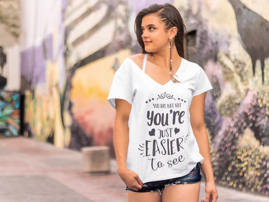 ULTRABASIC Women's V Neck T-Shirt You Are Not Fat You're Just Easier To See - Funny Quote