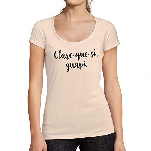 Ultrabasic - Tee-Shirt Femme col Rond Décolleté Claro Que sí