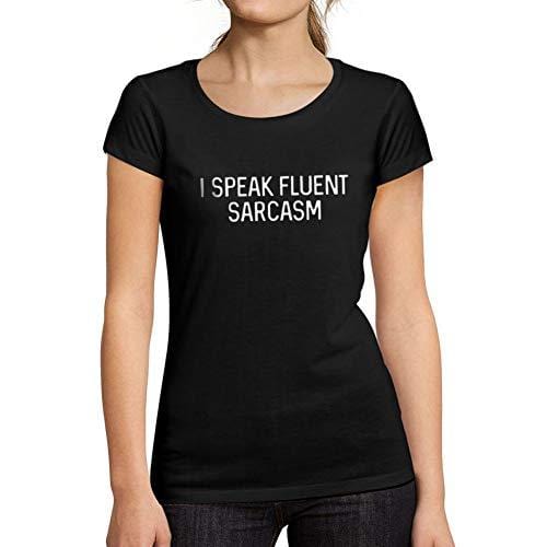 Ultrabasic - Tee-Shirt Femme Manches Courtes I Speak Fluent Sarcasm Noir Profond