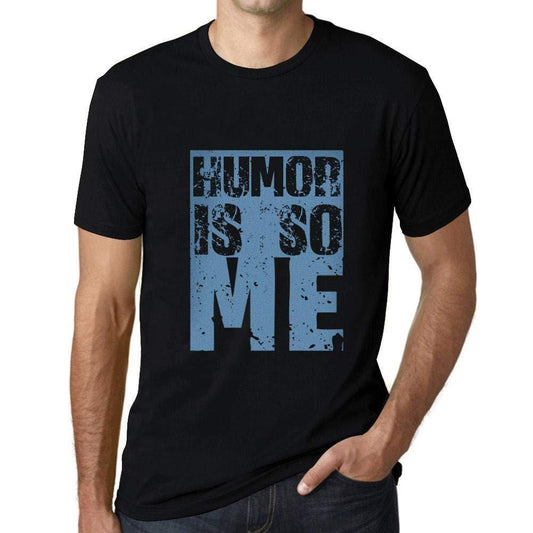 Herren T-Shirt Graphique Humor is So Me Noir Profond