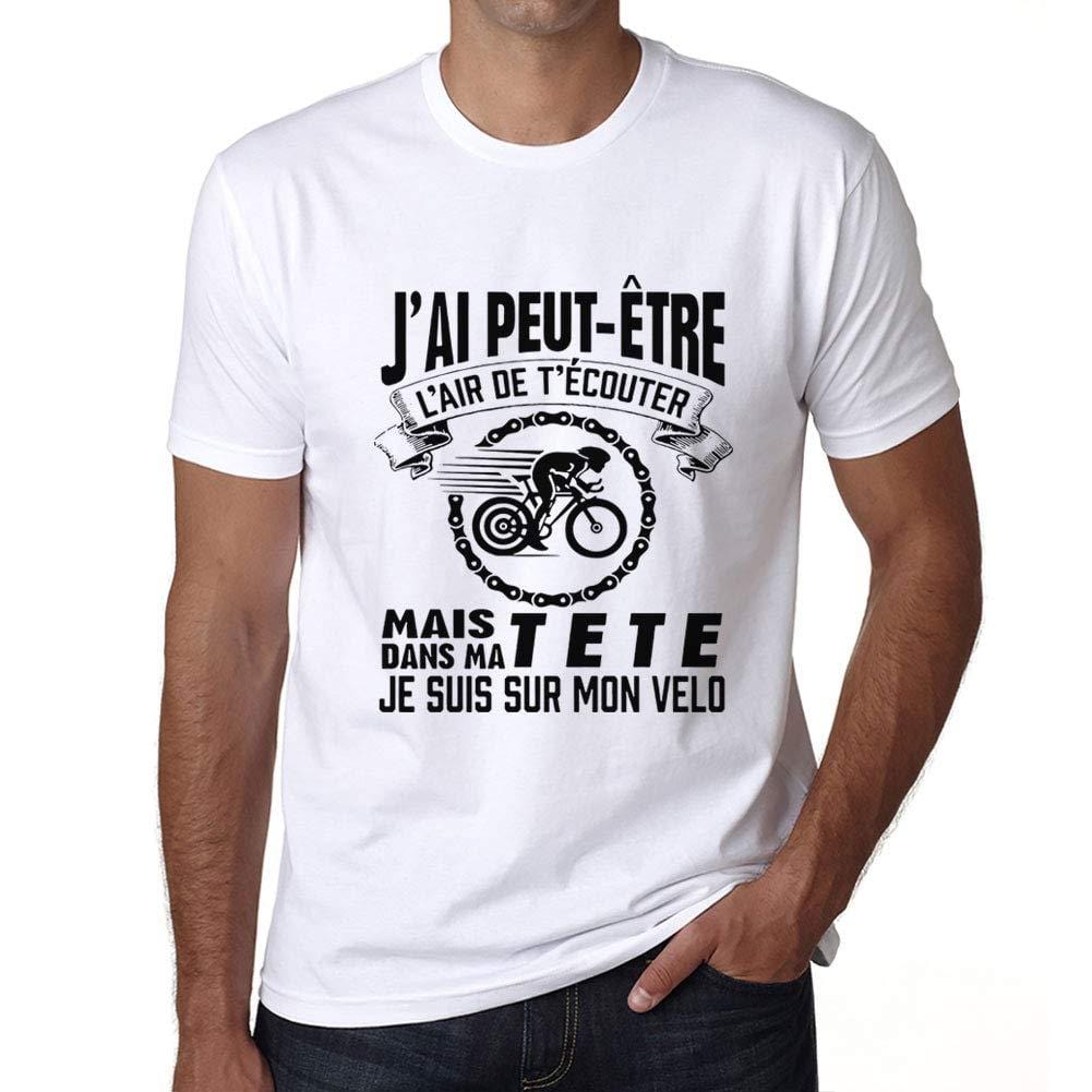 Ultrabasic - Unisex J'AI Peut-Étre L'air De T'Écouter mais dans Ma Tete Je suis sur Mon Vélo T-Shirt White