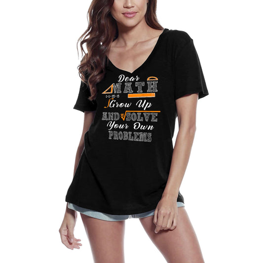 ULTRABASIC Damen-T-Shirt mit V-Ausschnitt. Liebe Mathe, werde erwachsen und löse deine eigenen Probleme – lustiges Geschenk-T-Shirt