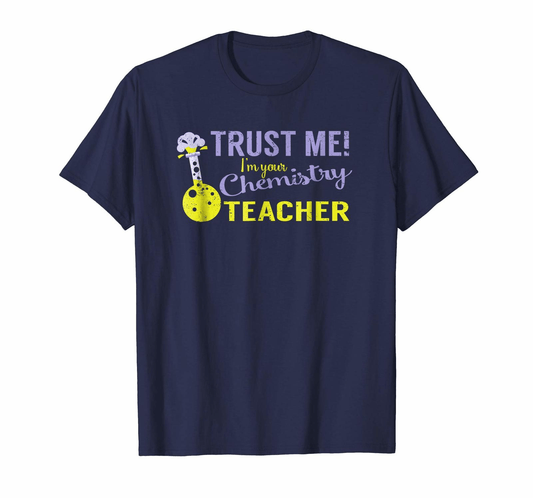 Graphic Unisex T-Shirt Trust Me I'm Your Chemistry Teacher Humor Tee