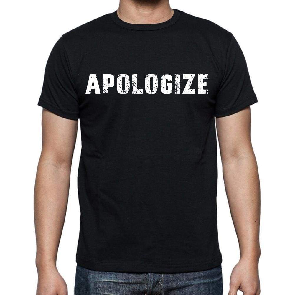 Apologize White Letters Mens Short Sleeve Round Neck T-Shirt 00007