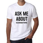 Ask Me About Solanumquitoense White Mens Short Sleeve Round Neck T-Shirt 00277 - White / S - Casual