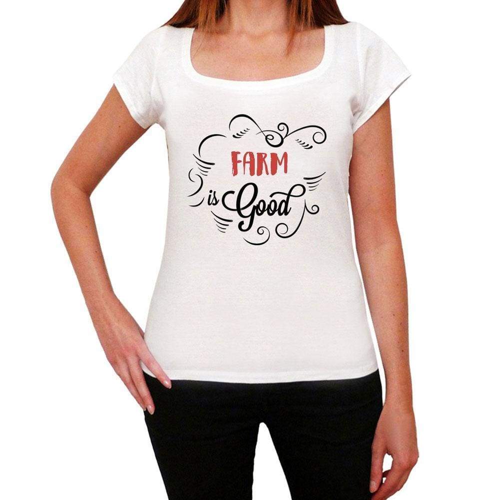 Farm Is Good Womens T-Shirt White Birthday Gift 00486 - White / Xs - Casual