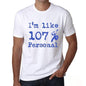 Im Like 100% Personal White Mens Short Sleeve Round Neck T-Shirt Gift T-Shirt 00324 - White / S - Casual