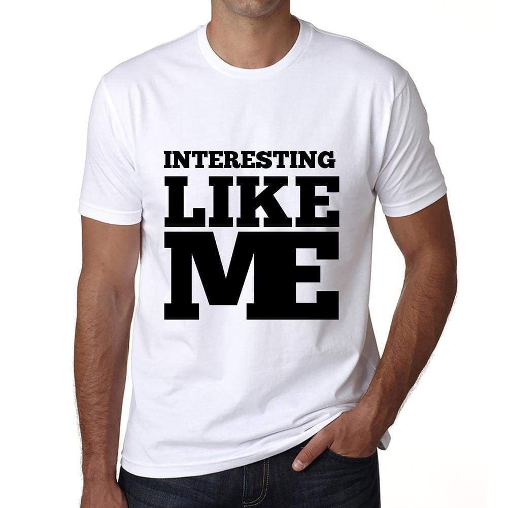 Interesting Like Me White Mens Short Sleeve Round Neck T-Shirt 00051 - White / S - Casual