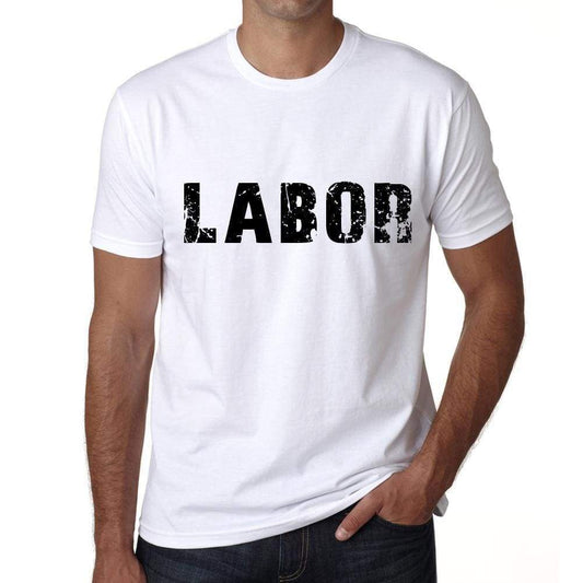 Labor Mens T Shirt White Birthday Gift 00552 - White / Xs - Casual