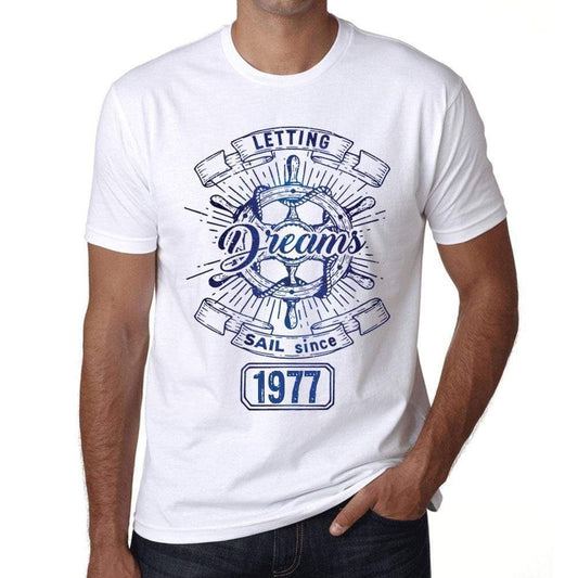 Letting Dreams Sail Since 1977 Mens T-Shirt White Birthday Gift 00401 - White / Xs - Casual