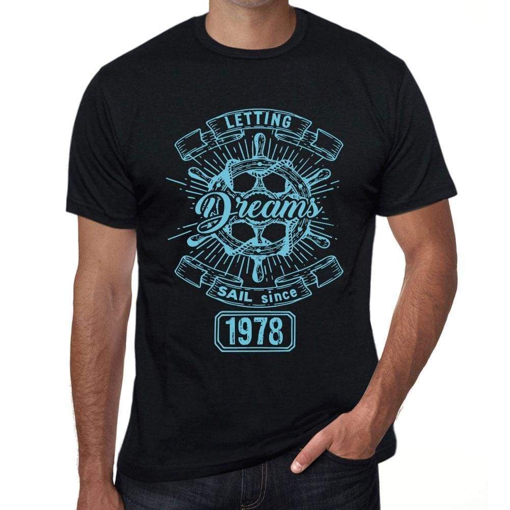 Letting Dreams Sail Since 1978 Mens T-Shirt Black Birthday Gift 00402 - Black / Xs - Casual