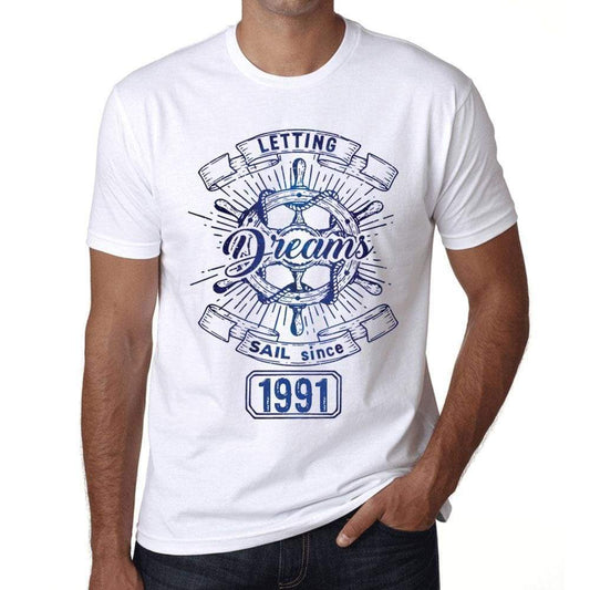 Letting Dreams Sail Since 1991 Mens T-Shirt White Birthday Gift 00401 - White / Xs - Casual