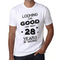 Looking This Good Has Been 28 Years Is Making Mens T-Shirt White Birthday Gift 00438 - White / Xs - Casual