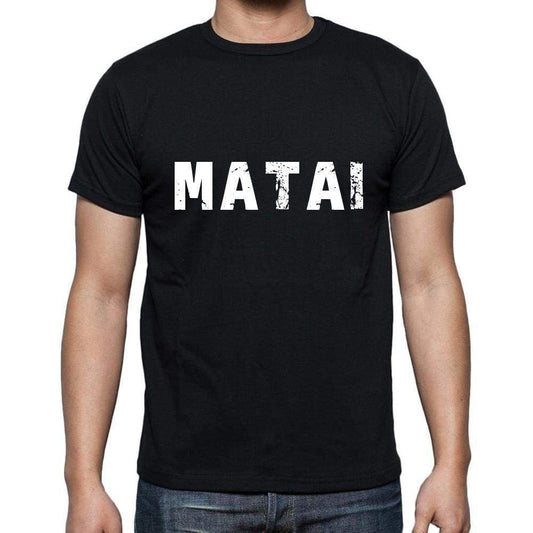 Matai Mens Short Sleeve Round Neck T-Shirt 5 Letters Black Word 00006 - Casual