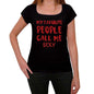 My Favorite People Call Me Sexy Black Womens Short Sleeve Round Neck T-Shirt Gift T-Shirt 00371 - Black / Xs - Casual