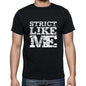 Strict Like Me Black Mens Short Sleeve Round Neck T-Shirt 00055 - Black / S - Casual