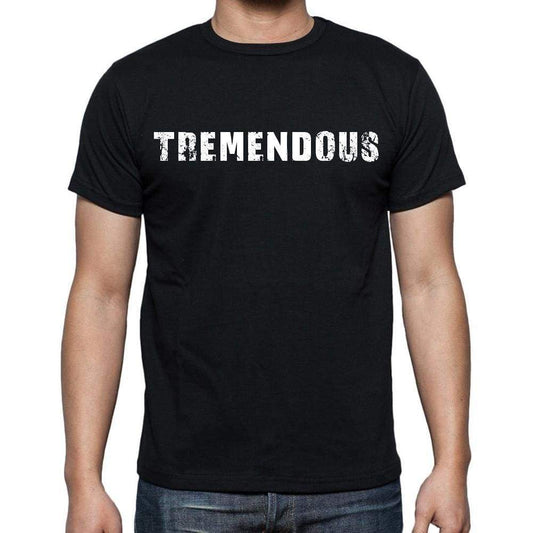 Tremendous White Letters Mens Short Sleeve Round Neck T-Shirt 00007