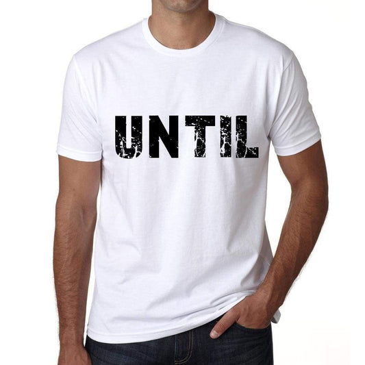 Until Mens T Shirt White Birthday Gift 00552 - White / Xs - Casual