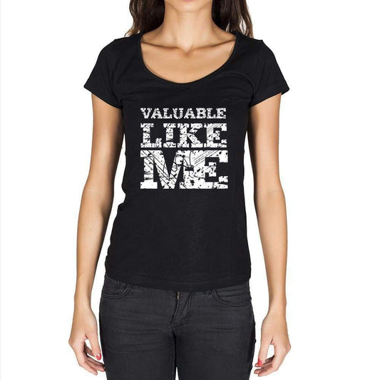 Valuable Like Me Black Womens Short Sleeve Round Neck T-Shirt - Black / Xs - Casual