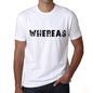 Whereas Mens T Shirt White Birthday Gift 00552 - White / Xs - Casual